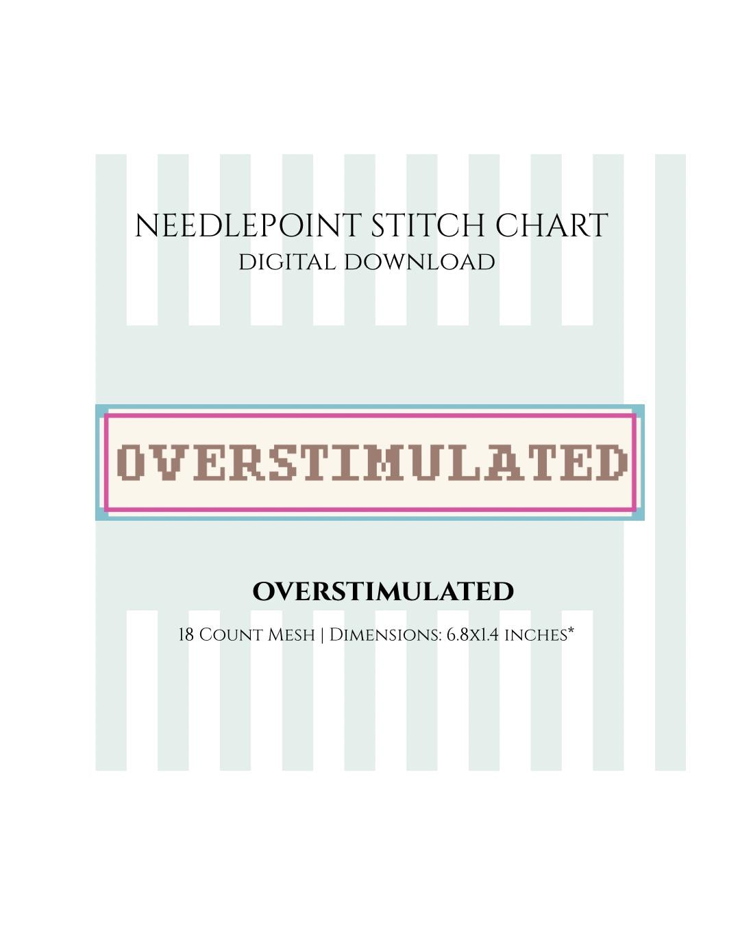 Overstimulated Needlepoint Stitch Chart Digital Instant Download