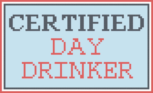 Certified Day Drinker Needlepoint Stitch Chart Instant Digital Download
