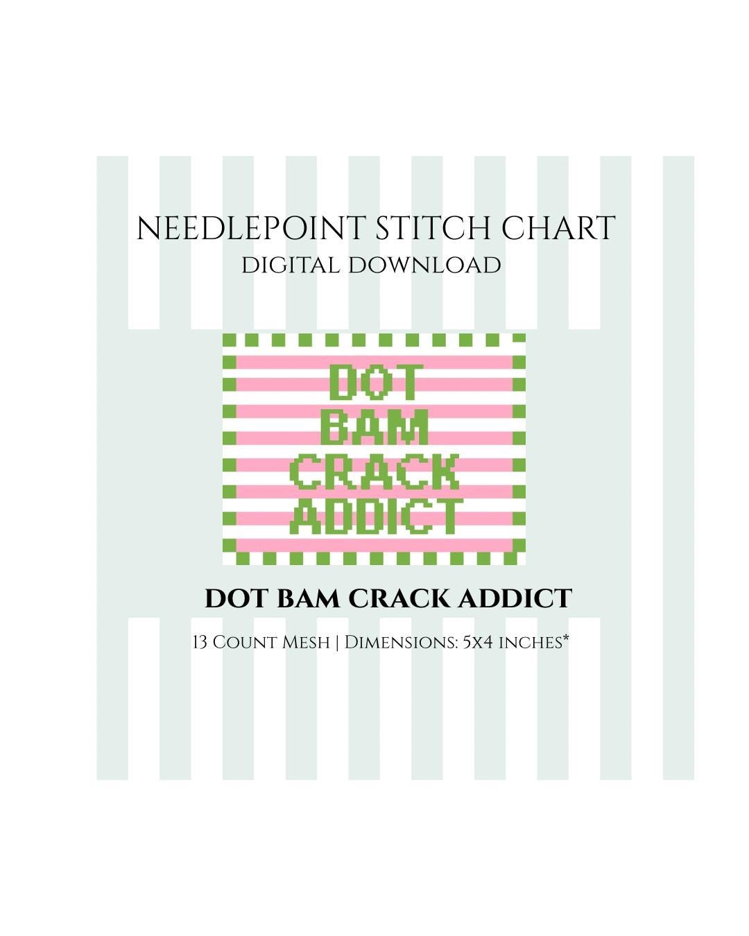 Dot Bam Crack Addict Needlepoint Stitch Chart Digital Download