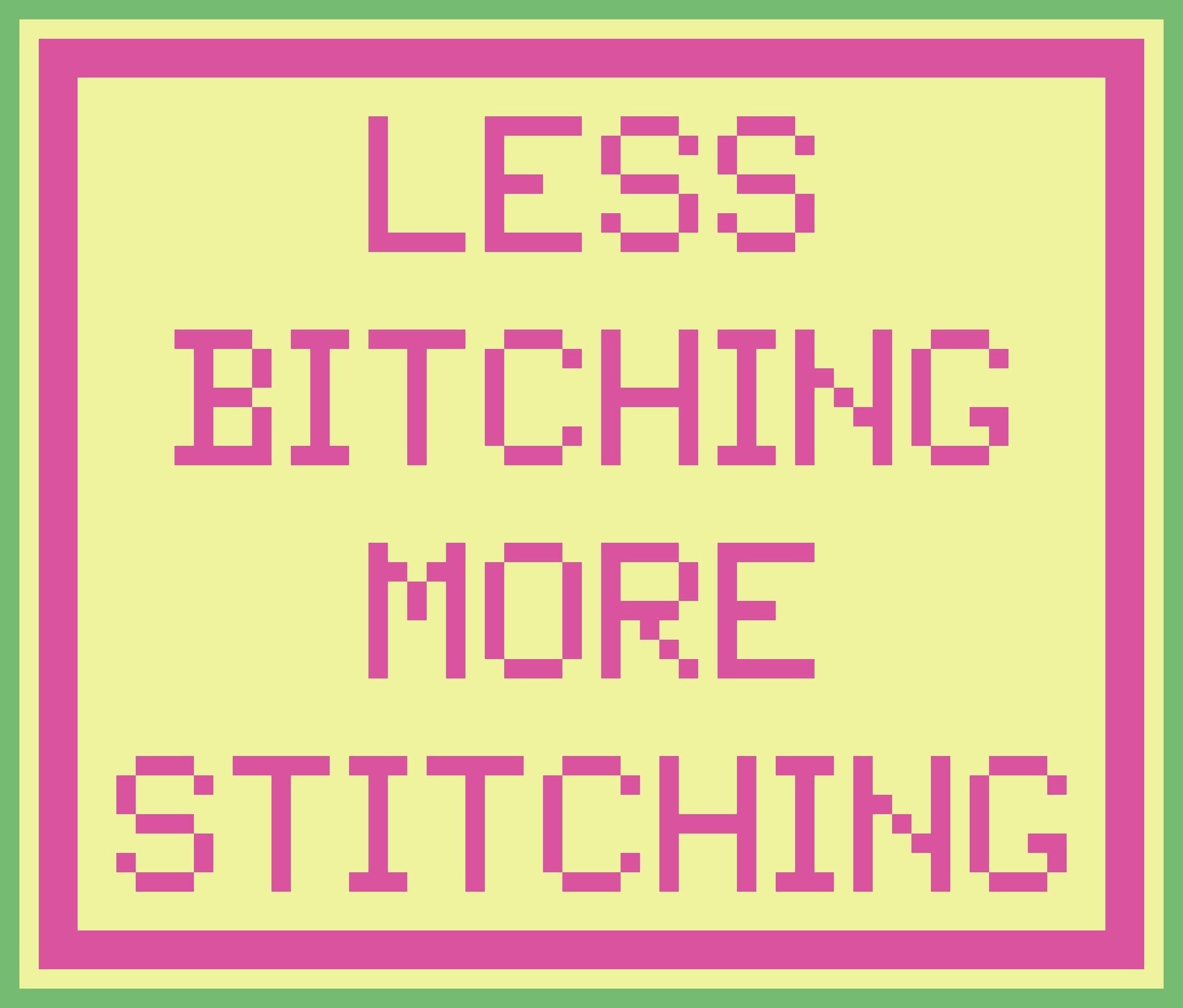Less Bitching More Stitching Needlepoint Stitch Chart Digital Download