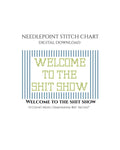 Welcome To The Shit Show Needlepoint Stitch Chart Digital Design