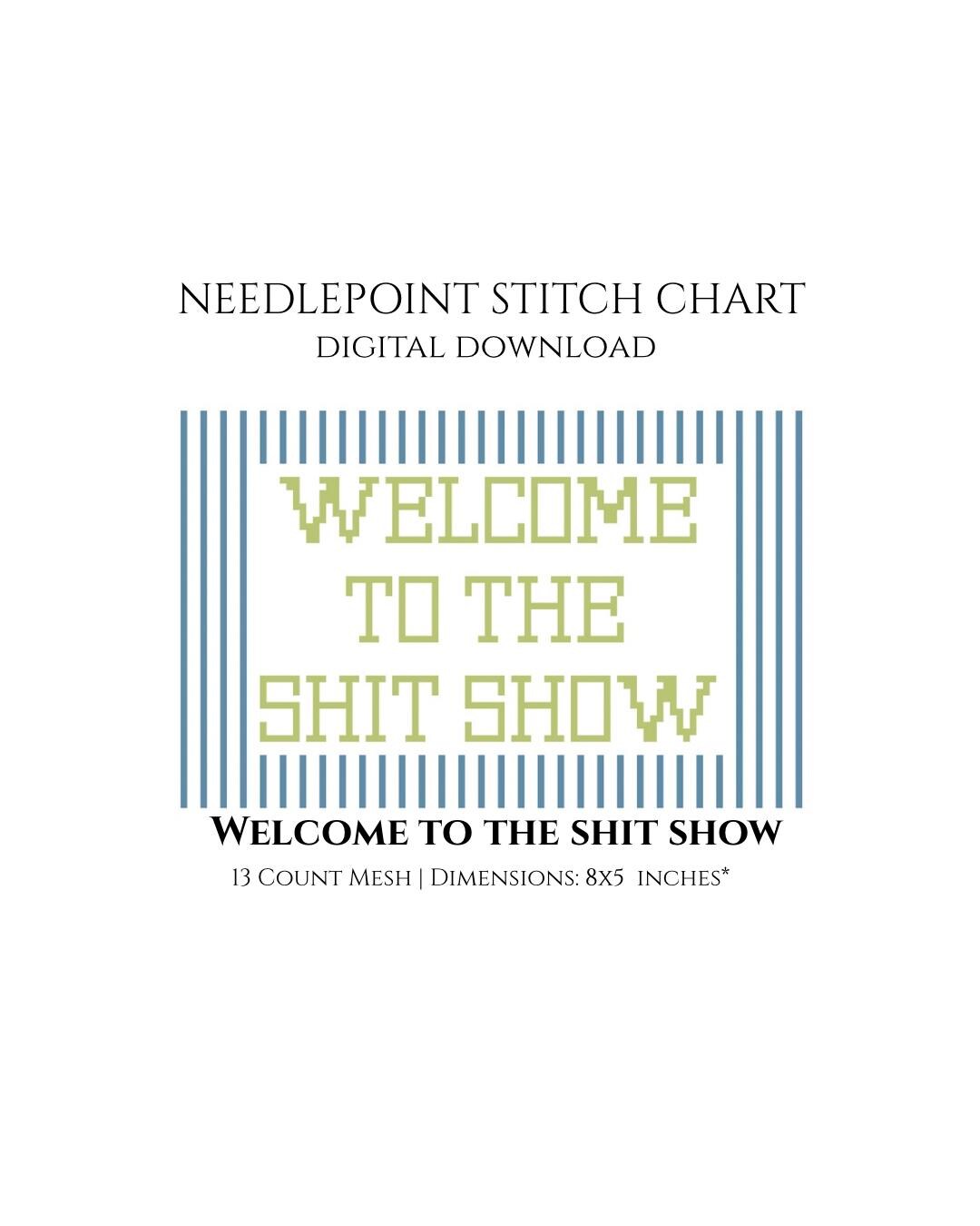 Welcome To The Shit Show Needlepoint Stitch Chart Digital Design