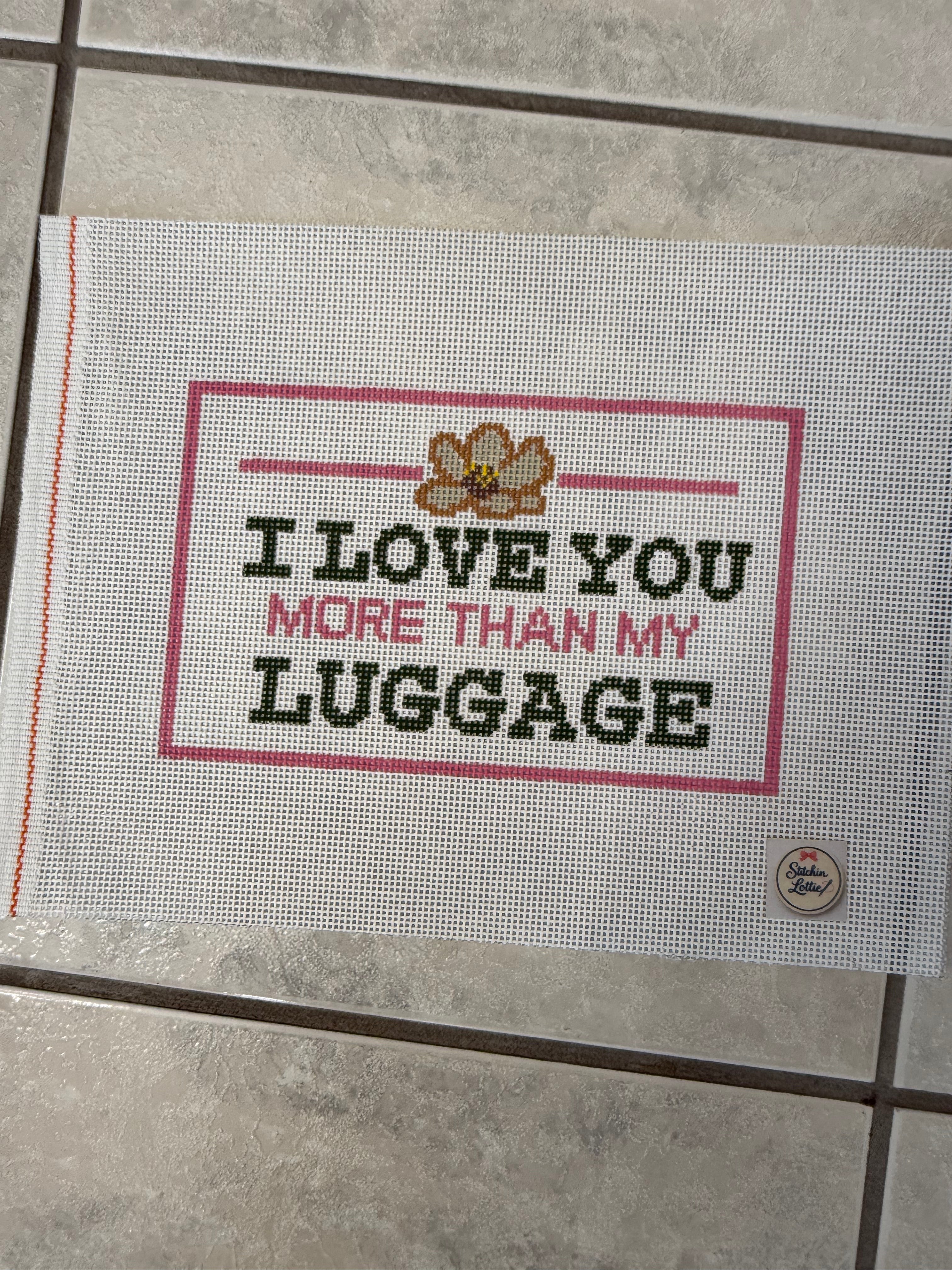 I Love You More Than My Luggage