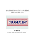 MOMMIN’ Needlepoint Stitch Chart Digital Download