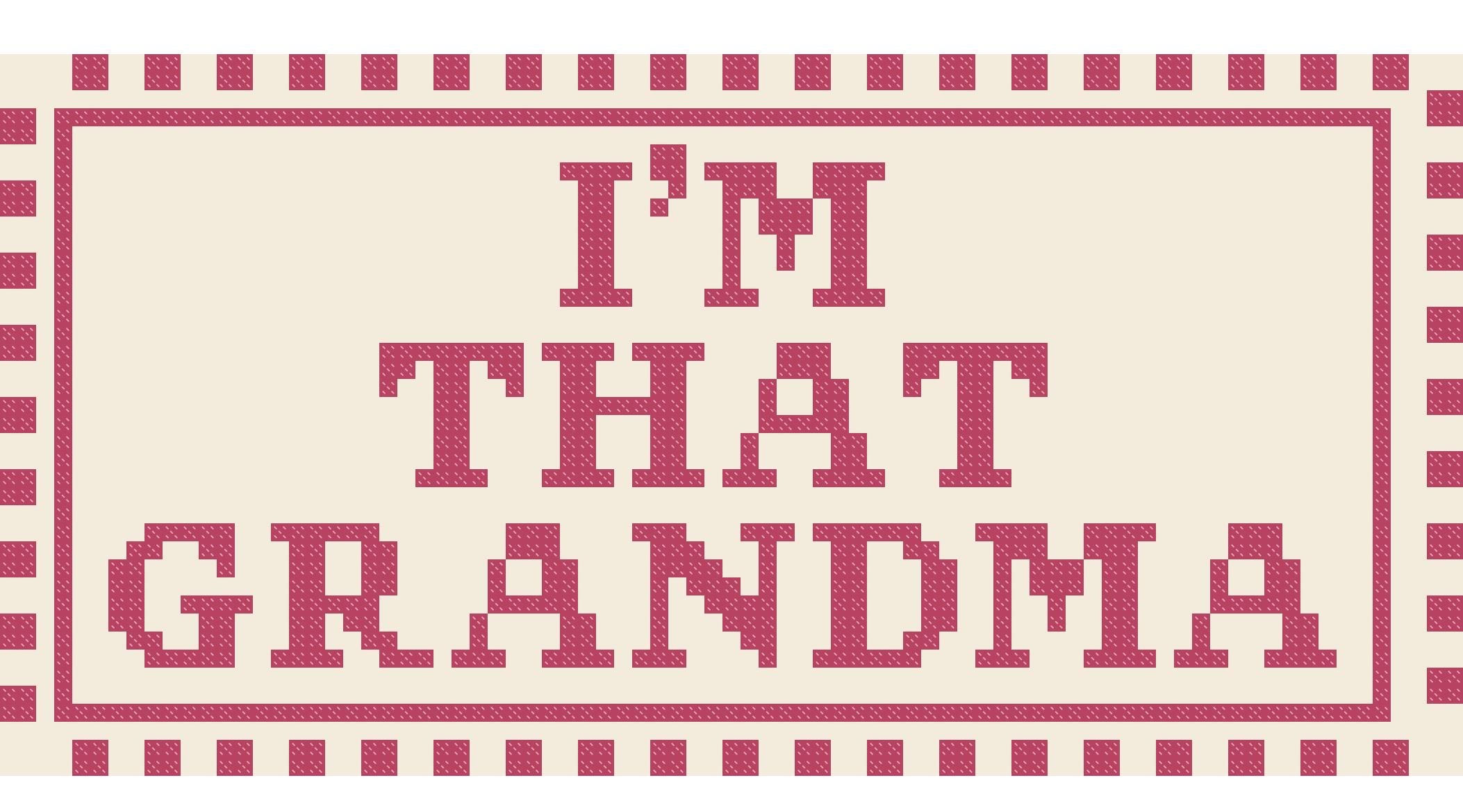I’M THAT GRANDMA Needlepoint Stitch Chart Digital Download